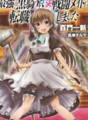 Saikyou no Kurokishi, Sentou Maid ni Tenshoku shimashita – Image 1