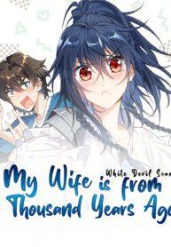 My Wife is from Thousand Years Ago – Image 1